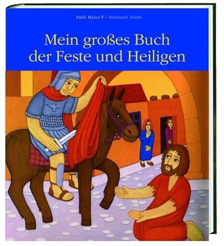 Mein großes Buch der Feste und Heiligen von Katholisches Bibelwerk
